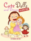 Image for Cute Dolls and Dresses Coloring Book