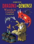 Image for Dragons and Demons! Wizards in Combat Coloring Book