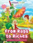 Image for From Rags to Riches : A Fairies Coloring Book