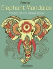 Image for Simple Elephant Mandalas to Color Coloring Book