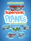 Image for Supersonic Planes : A Mach 10 Coloring Book