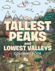 Image for The Tallest Peaks and Lowest Valleys Coloring Book