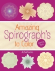 Image for Amazing Spirograph&#39;s to Color Coloring Book