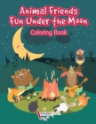 Image for Animal Friends Fun Under the Moon Coloring Book