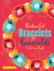 Image for Bedazzled Bracelets with Emeralds Coloring Book
