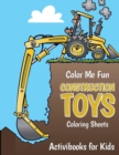 Image for Color Me Fun : Construction Toys Coloring Sheets