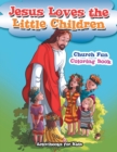 Image for Jesus Loves the Little Children Church Fun Coloring Book