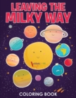 Image for Leaving the Milky Way Coloring Book