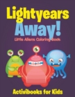 Image for Lightyears Away! Little Aliens Coloring Book