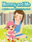 Image for Mommy and Me, a Mother and Child Coloring Book
