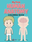 Image for My First Human Anatomy Coloring Book