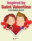 Image for Inspired by Saint Valentine Coloring Book