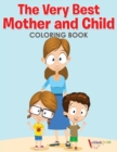 Image for The Very Best Mother and Child Coloring Book