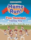 Image for Home Run! Fun Baseball Coloring Book