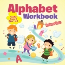 Image for Alphabet Workbook Toddler-Grade K - Ages 1 to 6