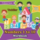 Image for Numbers 1 to 10 Workbook Toddler - Ages 1 to 3