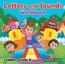 Image for Letters and Sounds Workbook Toddler-Grade K - Ages 1 to 6