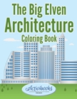 Image for The Big Elven Architecture Coloring Book