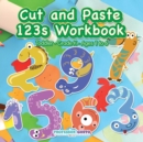 Image for Cut and Paste 123s Workbook Toddler-Grade K - Ages 1 to 6