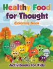 Image for Healthy Food for Thought Coloring Book