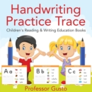 Image for Handwriting Practice Trace : Children&#39;s Reading &amp; Writing Education Books