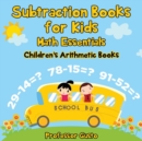 Image for Subtraction Books for Kids Math Essentials Children&#39;s Arithmetic Books