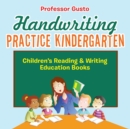 Image for Handwriting Practice Kindergarten : Children&#39;s Reading &amp; Writing Education Books
