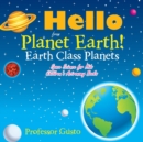 Image for Hello from Planet Earth! Earth Class Planets - Space Science for Kids - Children&#39;s Astronomy Books