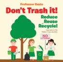 Image for Don&#39;t Trash it! Reduce, Reuse, and Recycle! Conservation for Kids - Children&#39;s Conservation Books
