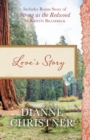 Image for Love&#39;s Story: Also Included Is the Bonus Story of Strong as the Redwood by Kristin Billerbeck
