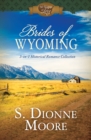 Image for Brides of Wyoming: 3-in-1 Historical Romance Collection