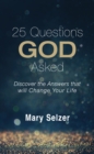 Image for 25 Questions God Asked: Discover the Answers that will Change Your Life