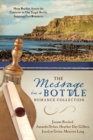 Image for The Message in a Bottle Romance Collection: Hope Reaches Across the Centuries Through One Single Bottle, Inspiring Five Romances