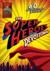 Image for The Superheroes Devotional: 60 Inspirational Readings
