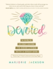 Image for Devoted: A GirlAEs 31-Day Guide to Good Living with a Great God