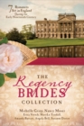 Image for The Regency Brides Collection: 7 Romances Set in England during the Early Nineteenth Century