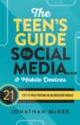 Image for Teen&#39;s Guide to Social Media... And Mobile Devices: 21 Tips to Wise Posting in an Insecure World