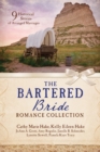 Image for The bartered bride romance collection