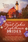 Image for The Great Lakes lighthouse brides collection: 7 historical romances are a beacon of hope to weary hearts