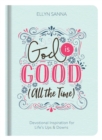 Image for God Is Good (All the Time): Devotional Inspiration for Life&#39;s Ups and Downs