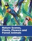 Image for Nature Scenes, Plants, Flowers and Forest Animals Adult Coloring Books Landscapes Edition
