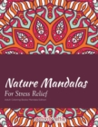 Image for Nature Mandalas For Stress Relief Adult Coloring Books Mandala Edition