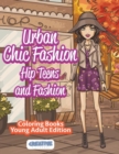 Image for Urban Chic Fashion, Hip Teens and Fashion Coloring Books Young Adult Edition