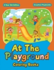 Image for At The Playground Coloring Books 4 Year Old Edition