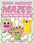 Image for Super Awesome Mazes Mazes and Monsters Edition