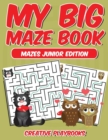 Image for My Big Maze Book Mazes Junior Edition