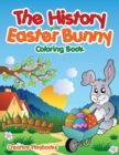 Image for The History of the Easter Bunny Coloring Book