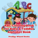 Image for ABC Coloring Book for Baby &amp; Toddler I Alphabet Book