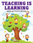 Image for Teaching Is Learning Kids Activity Book