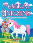 Image for Magical Unicorns - Coloring Books Unicorns Edition